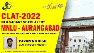 MNLU AURANGABAD VACANT SEATS | CLAT 2022 VACANT SEATS NOTIFICATION ALERTS | ABHYAAS LAWPREP