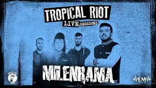 *TROPICAL RIOT LIVE SESSIONS VOL. 4 - MILENRAMA* @ EM ESTUDI