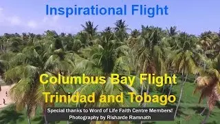 Columbus Bay Inspiration Flight View - Trinidad and Tobago