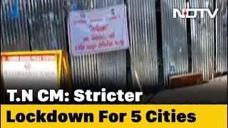 Tamil Nadu Declares Intense Lockdown In Chennai, 4 Other Cities
