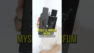 Ysl Myslf Le Parfum or Myslf EdP For Everyday Use? Which is the best everyday fragrance?