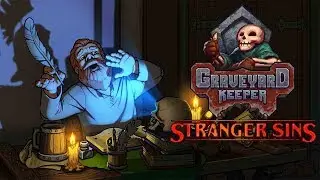 Finding Cognac and Unlocking the Tavern - Graveyard Keeper - Stranger Sins DLC Gameplay