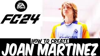 How to create JOAN MARTINEZ LOZANO in EA FC24