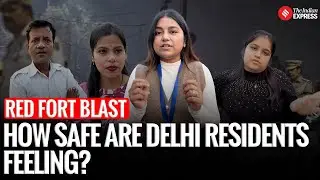 Red Fort Blast: How Safe Do Delhi Residents Feel? Citizens Speak Out on Security and Govt Measures