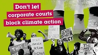 Webinar: Don't let corporate courts block climate action