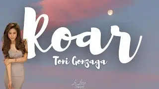 Toni Gonzaga | ROAR | Katy Perry | LYRICS VIDEO | La Lirica Channel