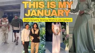 Life Lately | January Vlog, Dad’s Surgery & Sewing Work
