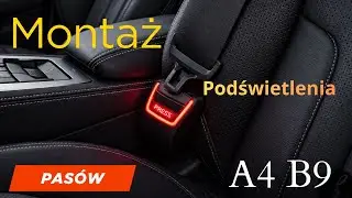 Audi A4/A5/Q5 B9 - Montaż podświetlanych klamer pasów/Installing illuminated seat belt buckles