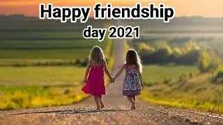 Happy Friendship Day 2021| Friendship Day 2021 Whatsapp Status Video Download|