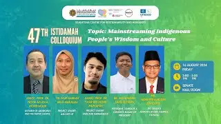 Istidamah Colloquium No.47 (No. 8/2024): Mainstreaming Indigenous People's Wisdom and Culture
