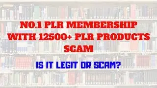 No.1 PLR Membership With 12500+ PLR Products Scam -  Is It Legit Or Scam?