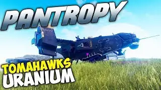 Pantropy Gameplay - Ep 05 - Flying Tomahawks and Finding Uranium In Pantropy Pre-Alpha