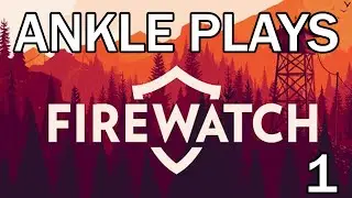 Firewatch - Эпизод 1 - Начало моей истории