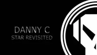 Danny C - Star revisited