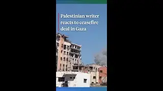 Palestinian writer reacts to ceasefire deal in Gaza