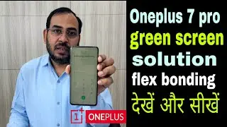 Edge green display solution|oneplus 7 pro green display repair|display flex bonding machine training