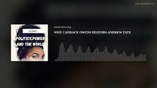 WHY CANDACE OWENS DEFENDS ANDREW TATE