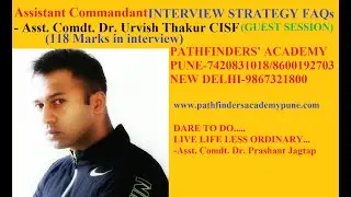 Life in  CAPFs as Assistant Commandant by Asst. Comdt. Dr. Urvish Thakur sir CISF (9867321800)