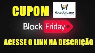 CUPOM HOTEL URBANO BLACK FRIDAY 2019 - DESCONTOS DE AT&Eacute; 90% EM HOT&Eacute;IS, PACOTES E PASSAGENS A&Eacute;REAS