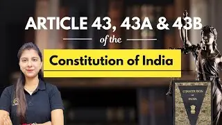 Indian Constitution | Article 43, 43A and 43B | Labour Rights and Cooperative Sector | Indian Polity