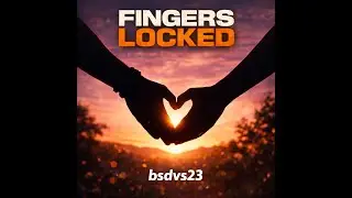 bsdvs23 - Fingers Locked (Official Audio)