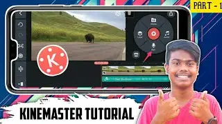EDITING SERIES #15 | Kinemaster Full Tutorial | Part - 1 (step by step) | Tamil