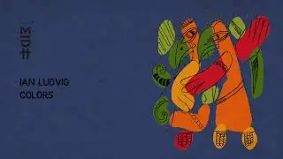 Ian Ludvig - Colors (MIDH 029)