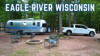 Camping in Eagle River Wisconsin | Exploring Eagle River Wisconsin | S1 E6