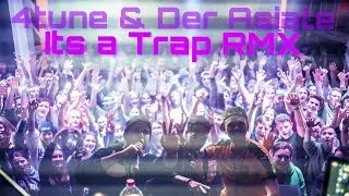 4tune & Der Asiate (BANG SHUI) ✖️ ITS A TRAP ✖️ RMX Prod. by Sebastian Mitchell