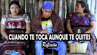 CUANDO TE TOCA AUNQUE TE QUITES Reflexión