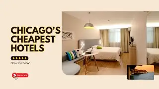 Chicago's Cheapest Hotels (and WHY they're cheap)