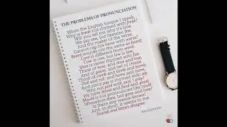 The Problems of Pronunciation, a Poem