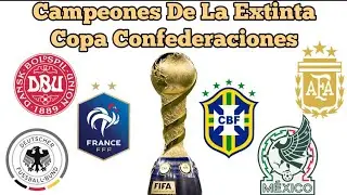 TODOS LOS CAMPEONES DE LA COPA CONFEDERACIONES (1992-2017)