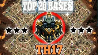 TH17 TOP 20 BASES WITH LINK | NEW POWERFUL BASES TH17 | CLASH OF CLANS