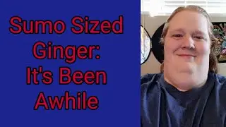 Sumo Sized Ginger: It's been awhile