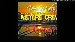 Ulamagi - Vee Mahn Ft Metere Crew [Pacific Music 2015]