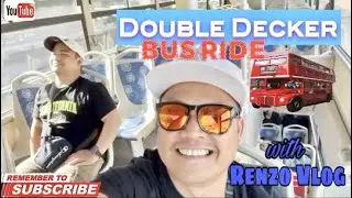Double Decker Bus Ride | City Bus Kuwait | Renzo Vlog