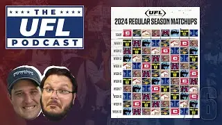 2024 UFL Schedule, UFL Rules & More | UFL Podcast #76