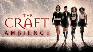The Craft (1996) | Ambient Soundscape