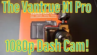 Vantrue N1 Pro 1080P Mini Dash Cam! Clear Footage, Quality Footage At An Affordable Price!