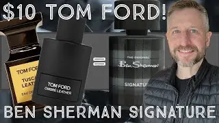 AWESOME CHEAP TOM FORD OMBR&Eacute; LEATHER CLONE FRAGRANCE: Ben Sherman Signature / $10 Tuscan Leather