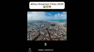 AFRICA SMARTEST CITIES IN 2025 🔥 oh my God it is more than Singapore😇
