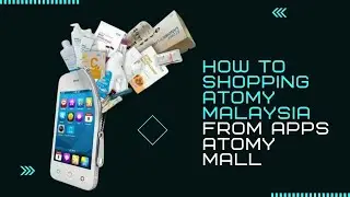How To Shopping Atomy Malaysia From Apps Atomy Mall #atomy #atomymalaysia #shopping #atomymaslover