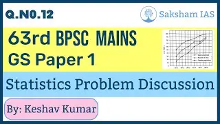 Q.No.12 Statistics Problem Discussion: 63rd BPSC Mains 2019 || @sakshamias ||