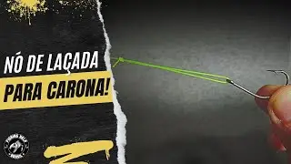 COMO FAZER N&Oacute; DE LA&Ccedil;ADA, N&Oacute; DE CARONA PARA PESCA EM 1 MINUTO - SEGREDOS DE PESCADOR