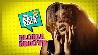 THE BATE BOCA NA MIX / GLORIA GROOVE