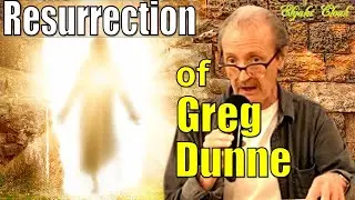 Resurrection of Greg Dunne in the Divine Will