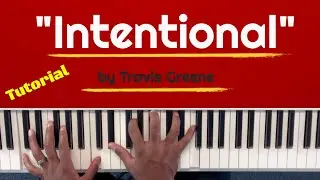 Learn 'Intentional' by Travis Greene on Piano: Easy Gospel Tutorial in Key of A