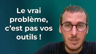 Le vrai problème, c’est pas vos outils (voici ce qui manque vraiment)