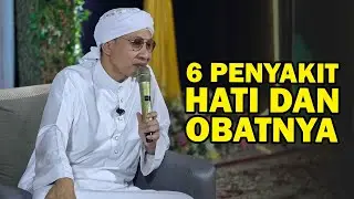 6 Penyakit Hati dan Obatnya - Buya Yahya
